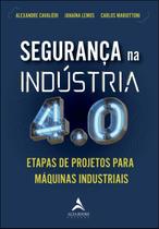 Segurança na Indústria 4.0 - Etapas de Projeto Para Máquinas Industriais - ALTA BOOKS