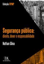 Segurança pública: direito, dever e responsabilidade - ALMEDINA BRASIL