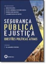 Seguranca publica e justica: questoes politicas at