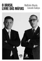 Segurança Pública: O Brasil livre das máfias