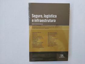 Seguro, Logística e Infraestrutura - Brasil em Crescimento - Almedina Seguro, Logística e Infraestrutura - Brasil em Crescimento - Almedina
