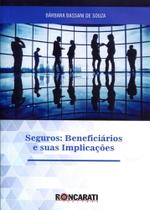 Seguros - Beneficiários e suas Implicações - Roncarati