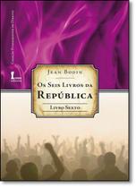 Seis Livros Da Republica Livro Sexto (Os) - ICONE