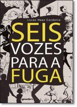 Seis Vozes Para a Fuga - GIOSTRI Seis Vozes Para a Fuga - GIOSTRI