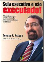 Seja Executivo e Não Executado! Seja Executivo e Não Executado!