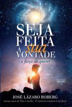 Seja Feita a Sua Vontade: a Forca do Querer