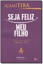 Seja Feliz, Meu Filho - INTEGRARE