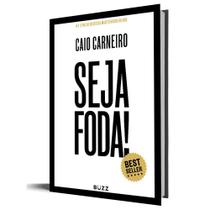 Seja foda - buzz - Buzz Editora