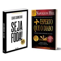 Seja Foda! - Feliz, Otimista, Determinado e Abundante - Caio Carneiro + Mais esperto que o Diabo - Napoleon Hill