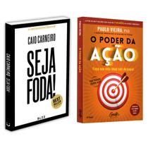 Seja Foda! - Feliz, Otimista, Determinado e Abundante - Caio Carneiro + O poder da ação - Paulo Vieira - Livro Seja Foda! - Feliz, Otimista, Determinado e Abundante - Caio Carneiro + O poder da ação - Paulo Vieira - Livro