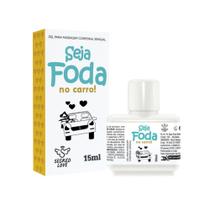 Seja Foda No Carro! Gel Para Sexo Oral E Massagem 15ml Sexy Shop