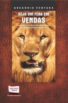 Seja Um Fera Em Vendas - CAMINHOS COMERCIO