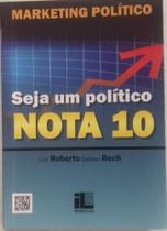 Seja um Politico Nota: Marketing Político Seja um Politico Nota: Marketing Político