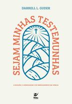 Sejam Minhas Testemunhas, Darrell L. Guder - Vida