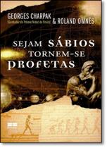 Sejam Sabios, Tornem-se Profetas - BEST SELLER - GRUPO RECORD