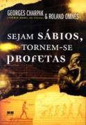 Sejam sabios, tornem-se profetas