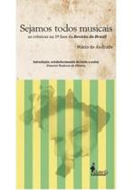 Sejamos todos musicais: As crônicas na 3ª fase da Revista do Brasil Sejamos todos musicais: As crônicas na 3ª fase da Revista do Brasil