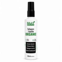 Selagem Líquida Organic Mult Cosmetics 100ml Brilho, Proteção e Blindagem dos Fios