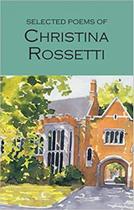 Selected poems of christina rossetti Selected poems of christina rossetti