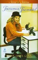 Selena Vol. 09 Tão Longe, Tão Perto! Robin Jones Gunn