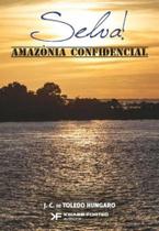 Selva! amazonica confidencial - KWABB - FORTEC DO BRASIL