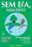 Sem ela, nada feito ! - CASA DA QUALIDADE