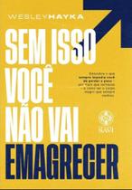 Sem isso você não vai Emagrecer