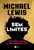 Sem Limites: Ascensão e Queda de Sam Bankman-Fried - Harpercollins Brasil