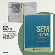 Sem Limites Macco Livro Uma abordagem Comportamental Terapias Integrativas Sem Limites Macco Livro Uma abordagem Comportamental Terapias Integrativas