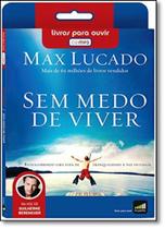 Sem Medo de Viver - Audiolivro - Nova Fronteira - Grupo Ediouro Sem Medo de Viver - Audiolivro - Nova Fronteira - Grupo Ediouro