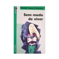 Sem Medo de Viver - Col. Diálogo - Editora Scipione