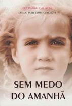 Sem Medo do Amanhã - VIDA E CONSCIENCIA