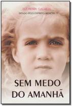 Sem Medo do Amanhã Sem Medo do Amanhã