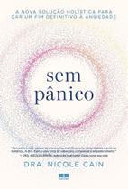 Sem Pânico - A Nova Solução Holística Para Dar Um Fim Definitivo à Ansiedade