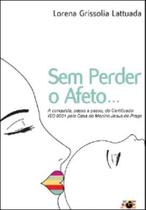 Sem perder o afeto