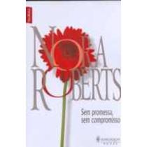 Sem promessa sem compromisso Sem promessa sem compromisso