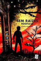 Sem Raizes - Rootless Sem Raizes - Rootless