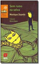 Sem Rumo na Selva - 02Ed/15 - SM EDICOES Sem Rumo na Selva - 02Ed/15 - SM EDICOES