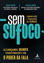 Sem Sufoco: Alcançando Grande Transformações Com o Poder Da Fala Sem Sufoco: Alcançando Grande Transformações Com o Poder Da Fala