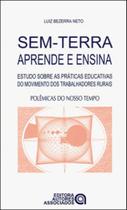 Sem-terra aprende e ensina - coleçao polemicas do nosso tempo - AUTORES ASSOCIADOS
