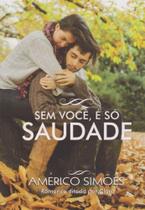 Sem Você, é Só Saudade - BARBARA EDITORA