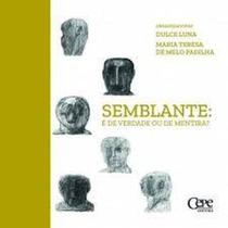 Semblante: É de verdade ou de mentira - CEPE Semblante: É de verdade ou de mentira - CEPE