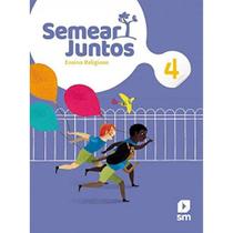 Semear juntos 4 - sm Semear juntos 4 - sm