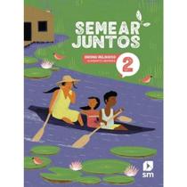 Semear Juntos Relig 2 F1 La 3 Ed24