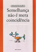 Semelhança Não e Mera Coincidencia