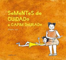 Sementes De Cuidado E Capim Dourado - Asse, Roberta Sementes De Cuidado E Capim Dourado - Asse, Roberta