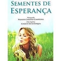 Sementes De Esperanca Sementes De Esperanca