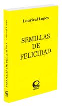 Semillas de Felicidad - Mensagens Inspiradoras para a Paz Interior