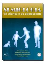 Semiologia da Criança e do Adolescente + Dc Rom Semiologia da Criança e do Adolescente + Dc Rom