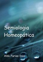 Semiologia homeopática - CLUBE DE AUTORES